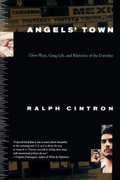 portada Angels' Town: Chero Ways, Gang Life, and the Rhetorics of Everyday: Chero Ways, Gang Life and Rhetorics of the Everyday 
