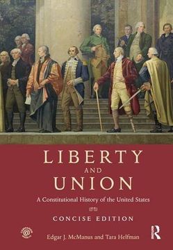 portada Liberty and Union: A Constitutional History of the United States, concise edition