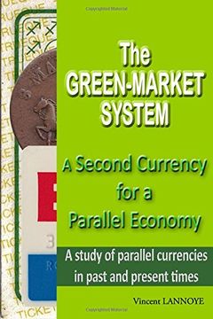 portada The Green-Market System: A Second Currency for a Parallel Economy