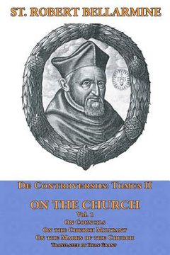 portada On the Church: On Councils, the Church Militant, on the Marks of the Church (in English)