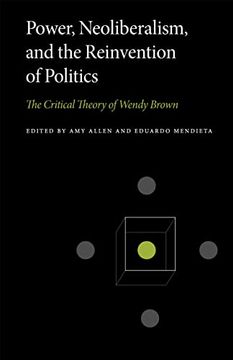 portada Power, Neoliberalism, and the Reinvention of Politics: The Critical Theory of Wendy Brown (Penn State Series in Critical Theory) (en Inglés)