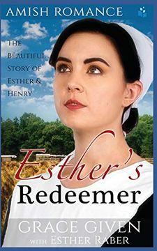 portada Amish Romance: Esther’S Redeemer: The Beautiful Story of Esther & Henry (in English)