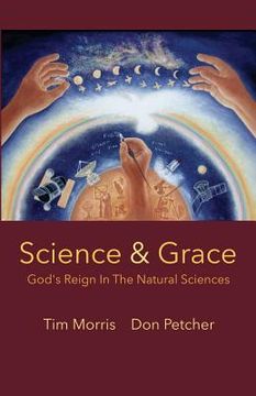portada Science & Grace: God's Reign in the Natural Sciences (en Inglés)