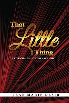 portada That Little Thing: A Life Changing Story (en Inglés)