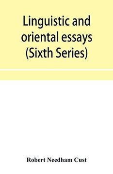 portada Linguistic and Oriental Essays. Written From the Year 1840 to 1901 (Sixth Series) (en Inglés)