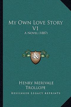 portada my own love story v1: a novel (1887) (en Inglés)