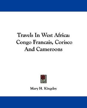 portada travels in west africa: congo francais, corisco and cameroons (en Inglés)