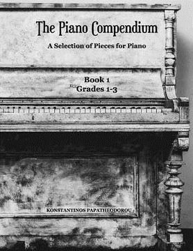 portada The Piano Compendium: A Selection of Pieces for Piano: Book 1 Grades 1-3 (in English)