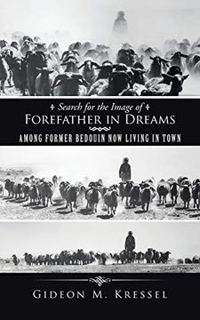 portada Search for the Image of Forefather in Dreams: Among Former Bedouin now Living in Town (en Inglés)
