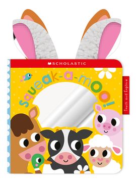 portada Squeak-A-Moo: Scholastic Early Learners (Touch and Explore) (en Inglés)