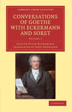 portada Conversations of Goethe With Eckermann and Soret 2 Volume Paperback Set: Conversations of Goethe With Eckermann and Soret: Volume 1 Paperback (Cambridge Library Collection - Philosophy) (in English)