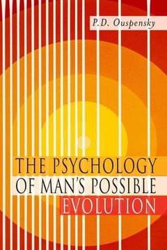 portada The Psychology of Man's Possible Evolution: Facsimile of 1951 First Edition (en Inglés)
