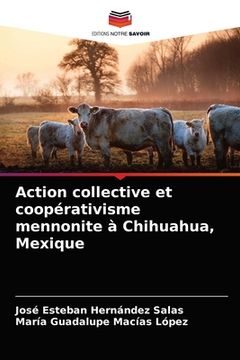 portada Action collective et coopérativisme mennonite à Chihuahua, Mexique (en Francés)