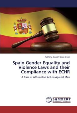 portada Spain Gender Equality and Violence Laws and their Compliance with ECHR: A Case of Affirmative Action Against Men