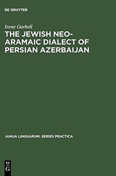 portada The Jewish Neo-Aramaic Dialect of Persian Azerbaijan Linguistic Analysis and Folkoristic Texts (en Inglés)
