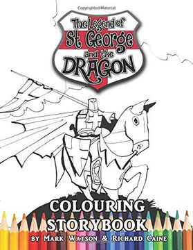 portada St George and the Dragon Colouring Storybook: The Legend of st George and the Dragon (Colouring Storybook for Children and Adults) (en Inglés)