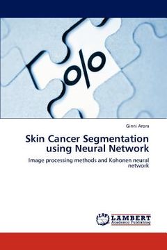 portada skin cancer segmentation using neural network (en Inglés)