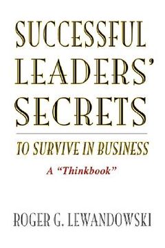 portada successful leaders' secrets to survive in business: a "thinkbook" (in English)