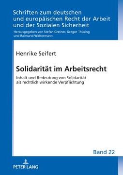 portada Solidaritaet im Arbeitsrecht: Inhalt und Bedeutung von Solidaritaet als Rechtlich Wirkende Verpflichtung (en Alemán)