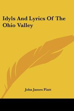 portada idyls and lyrics of the ohio valley (en Inglés)