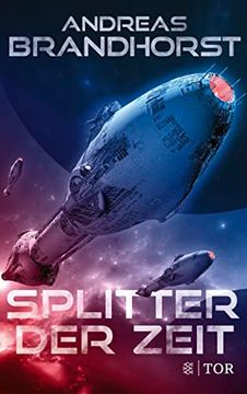 portada Splitter der Zeit: Fulminante Space Opera vom Bestsellerautor (en Alemán)