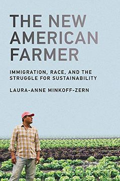 portada The new American Farmer: Immigration, Race, and the Struggle for Sustainability (Food, Health, and the Environment) (in English)