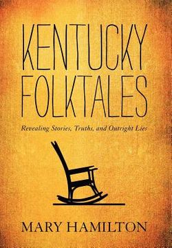 portada kentucky folktales: revealing stories, truths, and outright lies (en Inglés)