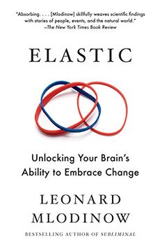 portada Elastic: Unlocking Your Brain's Ability to Embrace Change (libro en Inglés)