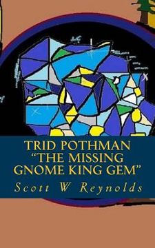 portada Trid Pothman: The missing Gnome King gem (en Inglés)