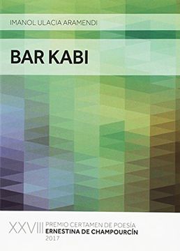 portada Bar Kabi: Xxviiipremio Certamen de Poesía Ernestina Champourcín