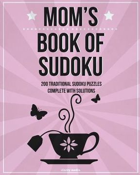 portada Mom's Book Of Sudoku: 200 traditional sudoku puzzles in levels easy, medium & hard (en Inglés)