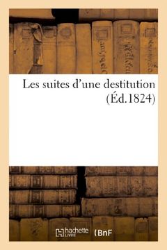 portada Les Suites D'Une Destitution (Sciences Sociales)