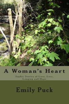 portada A Woman's Heart: Saphic Stories of Love, Loss, Longing and Hope (en Inglés)