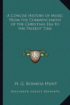 portada a concise history of music from the commencement of the christian era to the present time (in English)