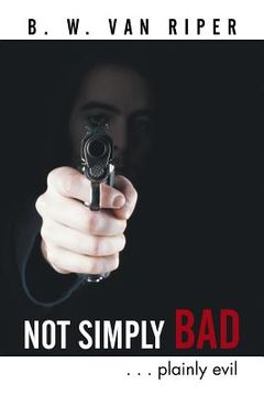 portada Not Simply Bad: . . . Plainly Evil (in English)