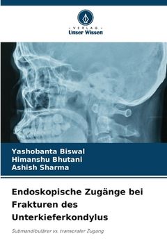 portada Endoskopische Zugänge bei Frakturen des Unterkieferkondylus (en Alemán)
