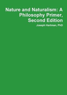 portada Nature and Naturalism: A Philosophy Primer, Second Edition (en Inglés)