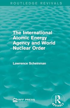 portada The International Atomic Energy Agency and World Nuclear Order (en Inglés)