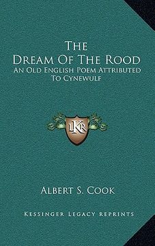 portada the dream of the rood: an old english poem attributed to cynewulf (en Inglés)