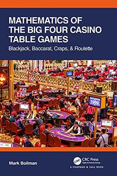 portada Mathematics of the big Four Casino Table Games: Blackjack, Baccarat, Craps, & Roulette (ak Peters 