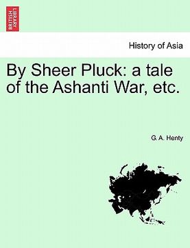 portada by sheer pluck: a tale of the ashanti war, etc.