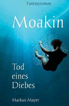 portada Moakin - Tod eines Diebes (in German)