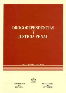 portada Drogodependencias y Justicia Penal (in Spanish)
