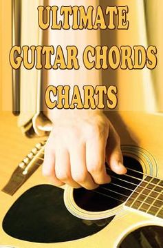 portada Ultimate Guitar Chords Charts: A Guitar Chords Handbook for Beginners (en Inglés)