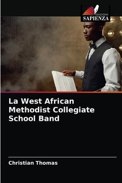 portada La West African Methodist Collegiate School Band (en Italiano)