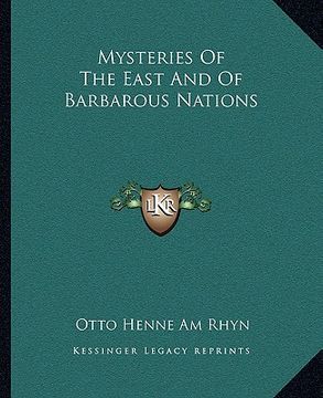 portada mysteries of the east and of barbarous nations (in English)