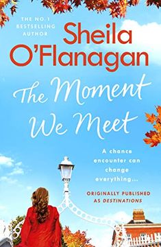 portada The Moment we Meet: Stories of Love, Hope and Chance Encounters by the no. 1 Bestselling Author (libro en Inglés)