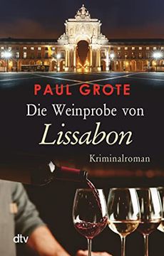 portada Die Weinprobe von Lissabon: Kriminalroman