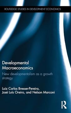 portada Developmental Macroeconomics: New Developmentalism as a Growth Strategy (Routledge Studies in Development Economics) (en Inglés)