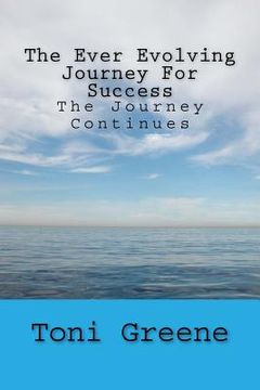 portada The Ever Evolving Journey For Success: The Journey Continues (en Inglés)